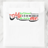 Mijn beste vriend is degene die het beste naar bov rechthoekige sticker (Tas)