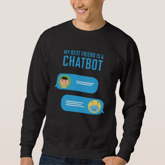 Mijn beste vriend is een Chatbot Kunstmatige Intel Trui (Voorkant)