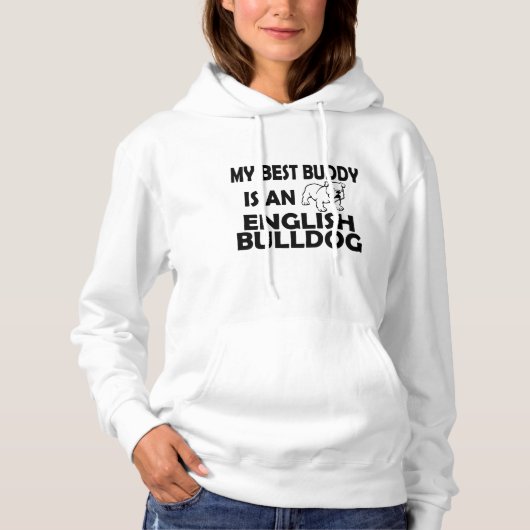 Mijn beste vriend is een Engelse Bulldog Hoodie (Voorkant)