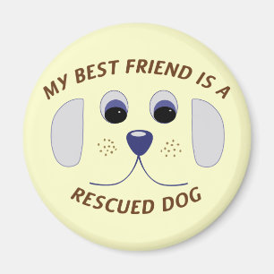 Mijn beste vriend is een geredde hond magneet
