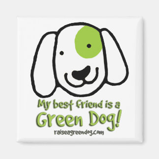Mijn beste vriend is een Green Dog! Magneet