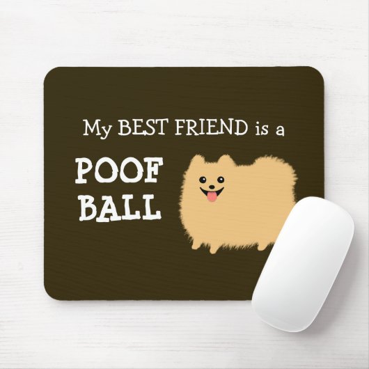 Mijn beste vriend is een Pommeren Poof Ball Pom Muismat (Met muis)