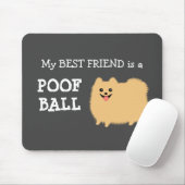 Mijn beste vriend is een Pommeren Poof Ball Pom Muismat (Met muis)