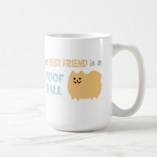 Mijn beste vriend is een POOF BALL - Cute Pommeren Koffiemok