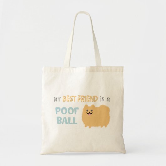 Mijn beste vriend is een POOF BALL - Cute Pommeren Tote Bag (Voorkant)