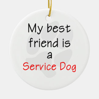 Mijn beste vriend is een service-hond keramisch ornament