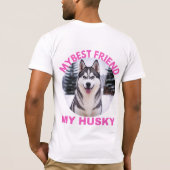 Mijn beste vriend, mijn Husky T-shirt (Achterkant)