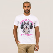 Mijn beste vriend, mijn Husky T-shirt (Voorkant volledig)