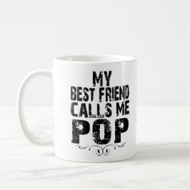 Mijn beste vriend noemt me Pop liefdesnaam perfect Koffiemok