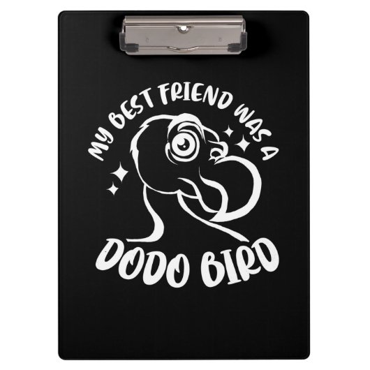 Mijn beste vriend was een Dodo-vogel Klembord (Voorkant)