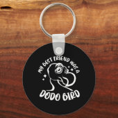 Mijn beste vriend was een Dodo-vogel Sleutelhanger (Voorkant)