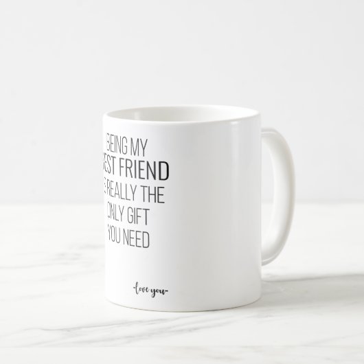 Mijn beste vriend zijn is echt het enige cadeau da koffiemok (Voorkant rechts)