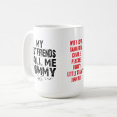 Mijn beste vrienden noemen me mama Moederdag Mok (Voorkant links)