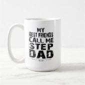 Mijn beste vrienden noemen me stiefvader Vaderdag  Koffiemok (Links)