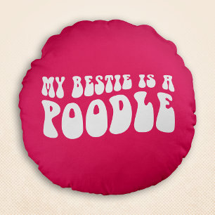 Mijn bestie is een poedel wavy retro chique roze rond kussen