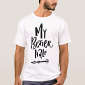 Mijn betere halve hand liet linker Pijl Zijn & haa T-shirt (Voorkant)