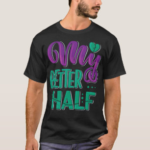 Mijn betere helft 1 t-shirt