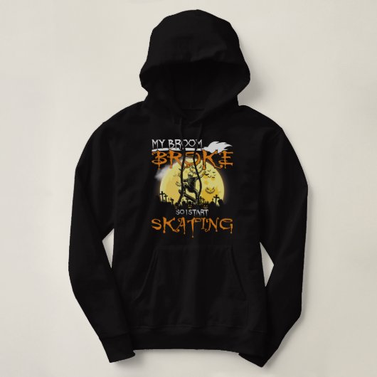 Mijn bezem brak dus ik begon te schaatsen Grappige Hoodie (Design voorkant)