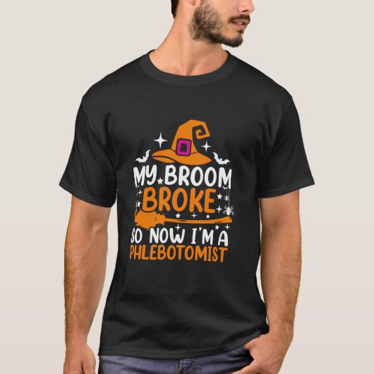 Mijn bezem brak dus nu ben ik een flebotomist grap t-shirt (Voorkant)