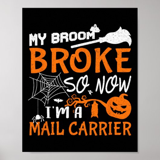 Mijn bezem brak dus nu ben ik een postbode Hallowe Poster (Voorkant)