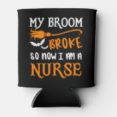 Mijn bezem brak dus nu ben ik verpleegster blikjeskoeler (Voorkant)