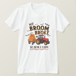 Mijn bezem brak dus nu Boerderij ik - Funny Farmer T-shirt