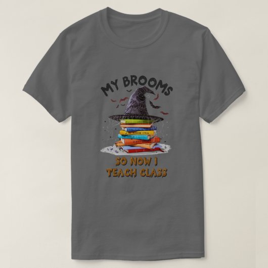 Mijn bezem brak dus nu geef ik les - Teacher Hall T-shirt (Design voorkant)