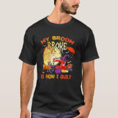 Mijn bezem brak dus nu quilten grappige Halloween  T-shirt (Voorkant)