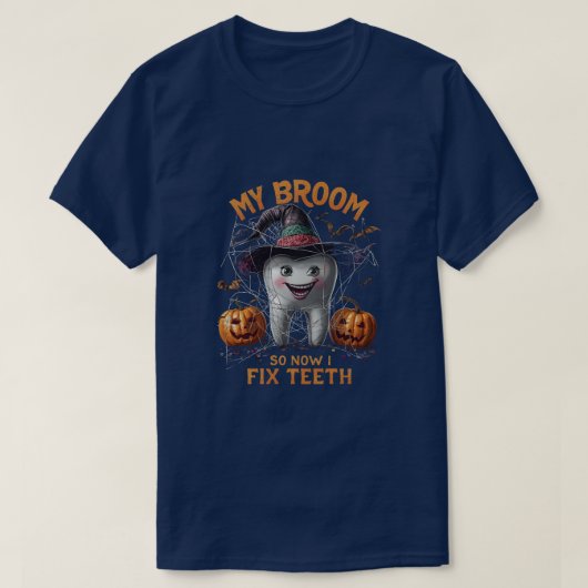 Mijn bezem brak dus nu repareer ik tanden - grappi t-shirt (Design voorkant)