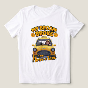 Mijn bezem brak dus nu rijd ik een taxi - grappig  Tri-Blend shirt
