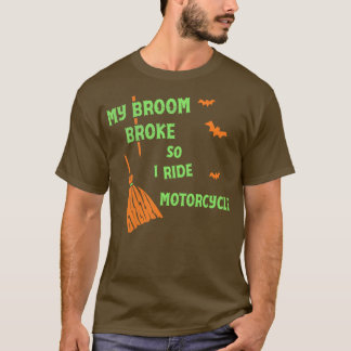 Mijn bezem brak dus nu rijd ik motorgek t-shirt