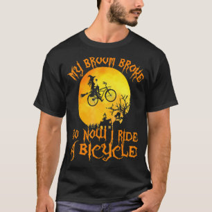 Mijn bezem brak dus nu rijd ik op een fiets heksen t-shirt