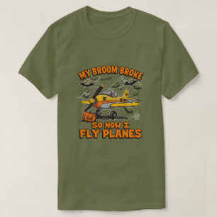 Mijn bezem brak dus nu vlieg ik met vliegtuigen - t-shirt