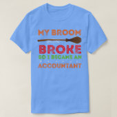 Mijn bezem brak dus werd ik accountant 7 t-shirt (Design voorkant)