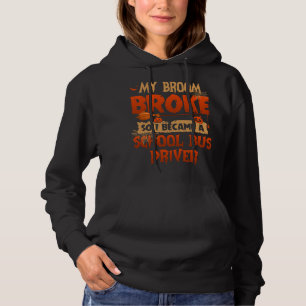 Mijn bezem brak dus werd ik een School Bus Driver Hoodie