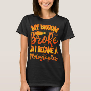 Mijn bezem brak dus werd ik fotograaf Funny Ha T-shirt
