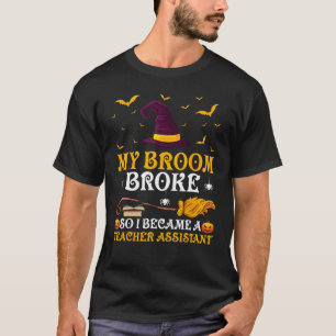 Mijn bezem brak dus werd ik hulponderwijzer Hal T-shirt