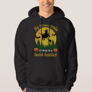 Mijn bezem brak tandheelkundige assistent 2grappig hoodie