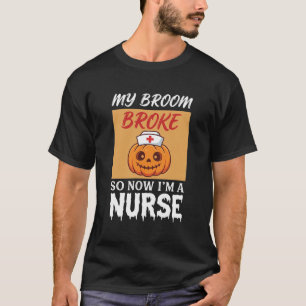 Mijn Bezem Brak Verpleegster Halloween T-shirt