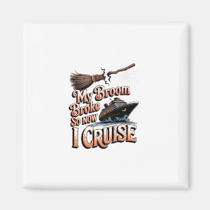 Mijn bezem is kapot dus nu cruise ik Halloween Hek Magneet