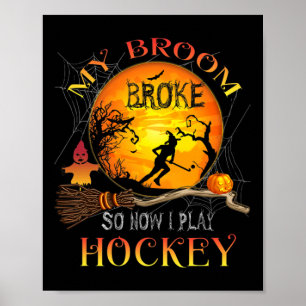 Mijn bezem is kapot dus nu ga ik hockey halloween  poster