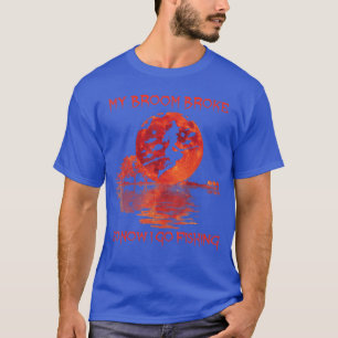 Mijn bezem is kapot dus nu ga ik vissen Halloween  T-shirt