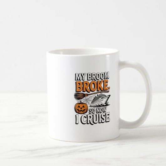 Mijn bezem is kapot dus nu vaar ik Halloween heks Koffiemok (Rechts)