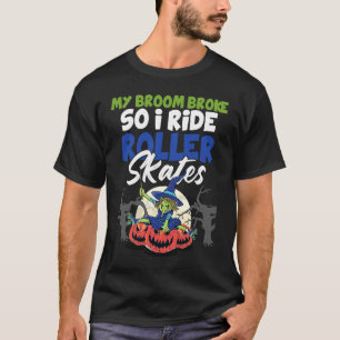 Mijn bezemkamer brak zodat ik met Roller schaatsen T-shirt