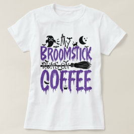 Mijn bezemsteel draait op koffieverslaafde Hallowe T-shirt