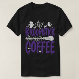 Mijn bezemsteel loopt op koffie heks bezem Hallowe T-shirt