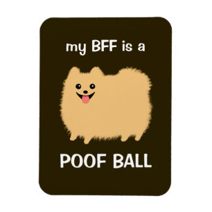 mijn BFF is een POOF BALL - Grappige Pommerse Hond Magneet