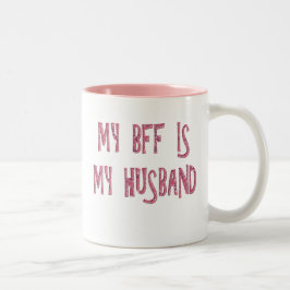 MIJN BFF IS MIJN HUSBAND TWEEKLEURIGE KOFFIEMOK
