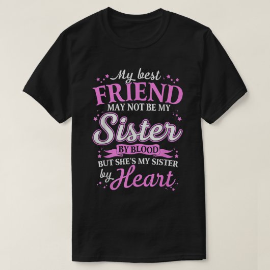 MIJN BFF IS MIJN SISTER MET HART PINK BESTE FUNNY T-SHIRT (Design voorkant)