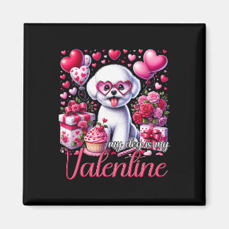 Mijn Bichon Frise is mijn Valentijn Dogs Lovers Bi Magneet